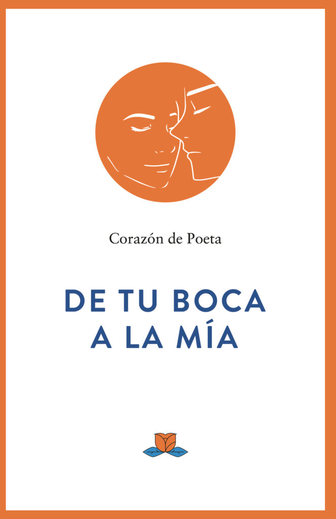 De tu boca a la mía, de Corazón de Poeta