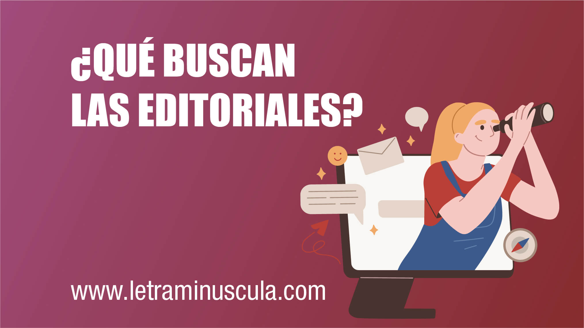 QUÉ BUSCAN LAS EDITORIALES