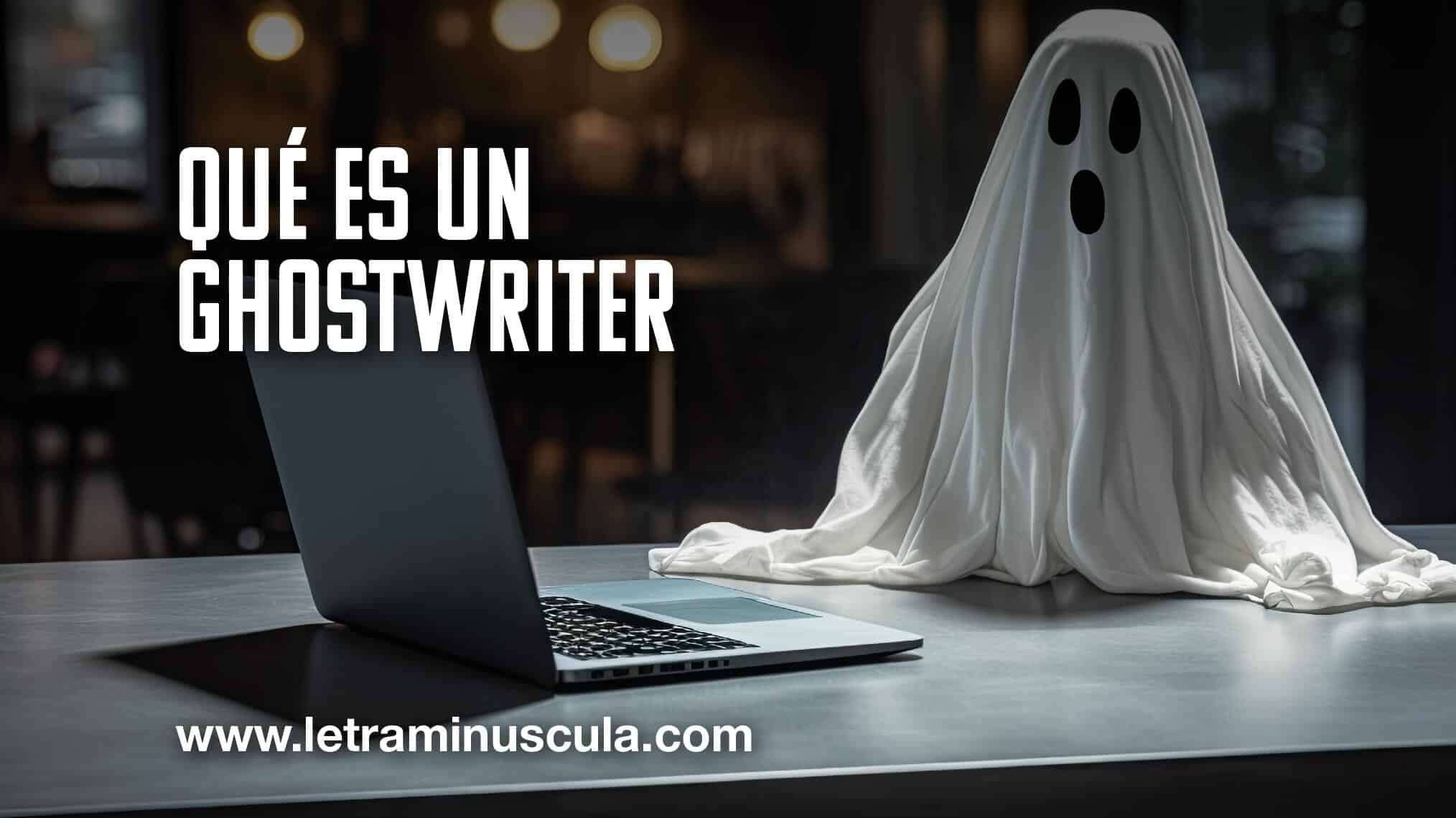 QUÉ ES UN GHOSTWRITER_MINIATURA