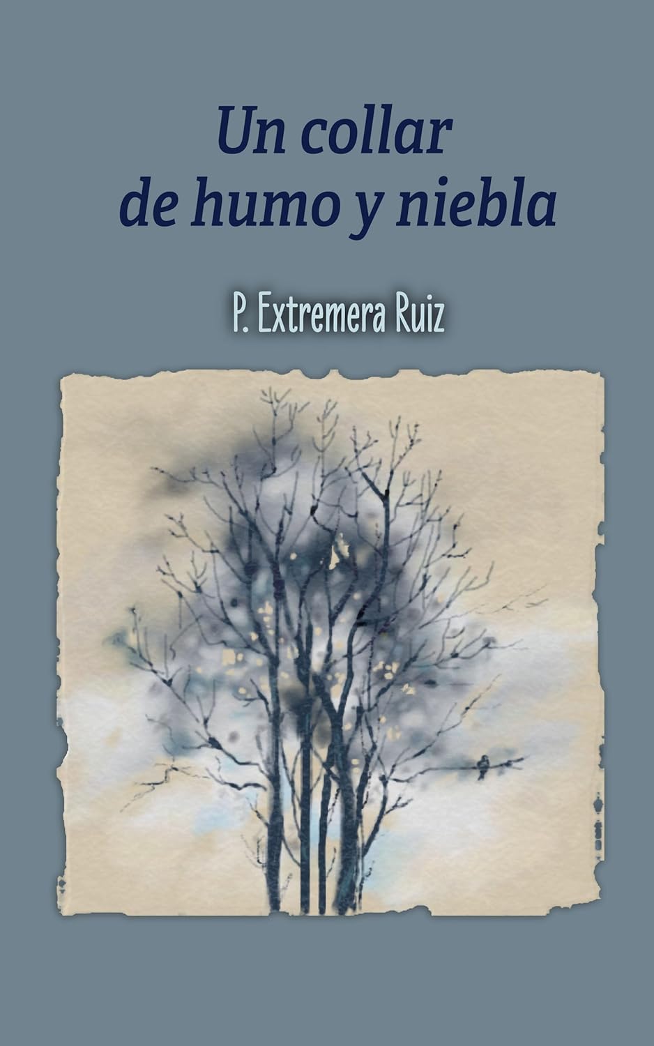 Un collar de humo y niebla, de P. Extremera Ruiz