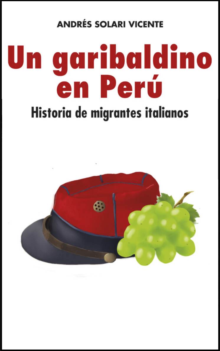 Un garibaldino en Perú, de Andrés Solari Vicente