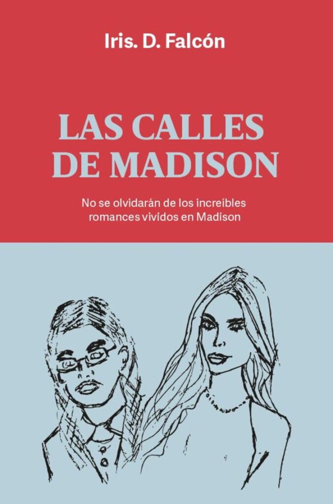 Las calles de Madison, de Iris D. Falcón