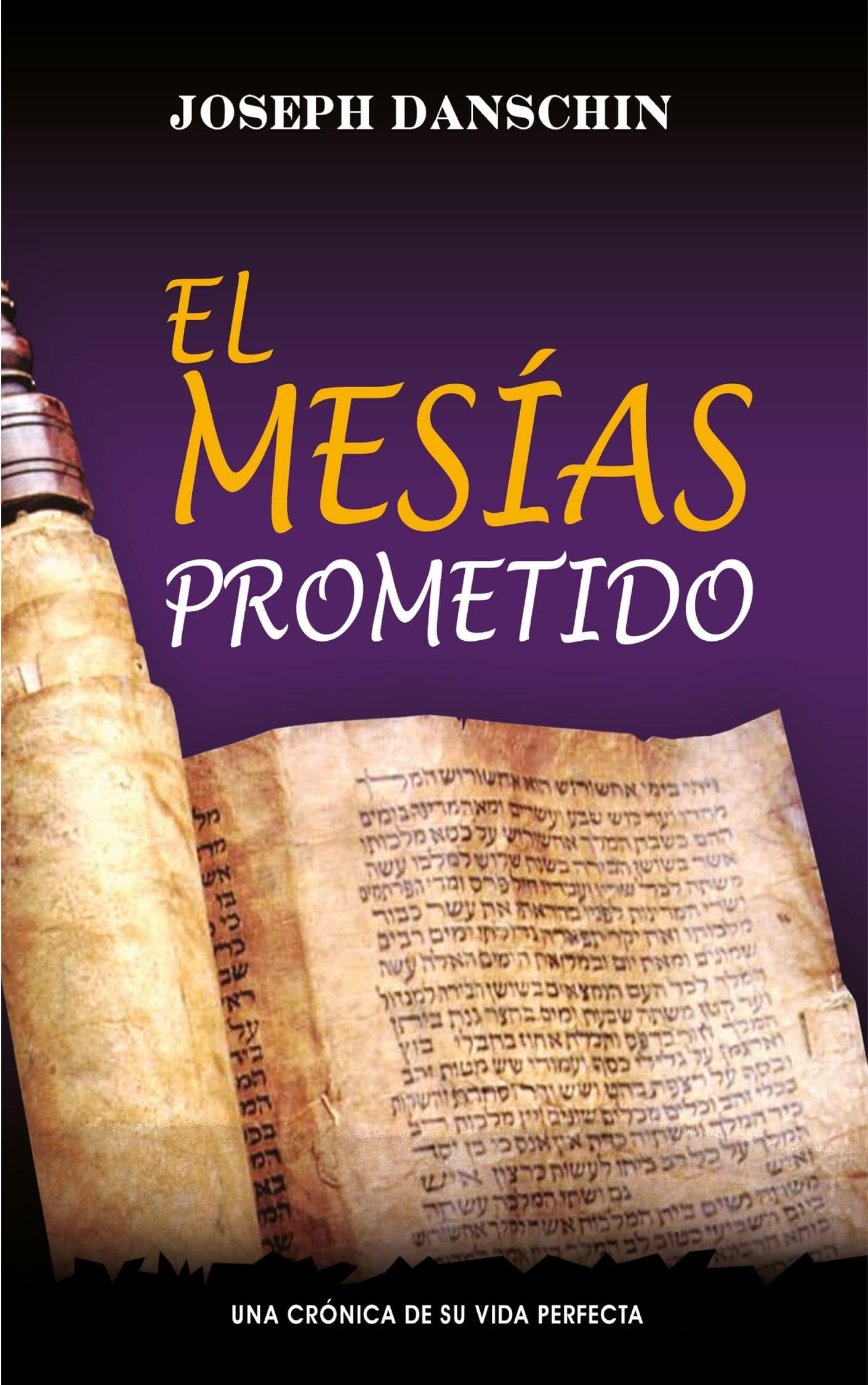 El mesías prometido JOSEPH DANSCHIN