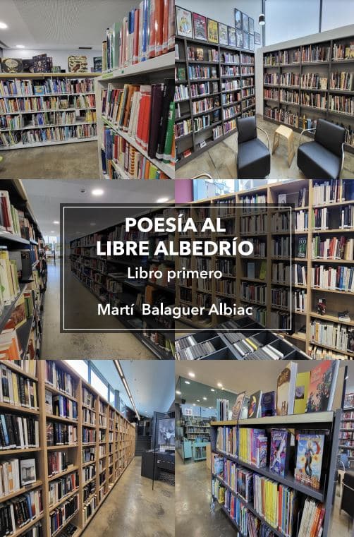 Poesía al libre albedrío, Martí Balaguer Albiac