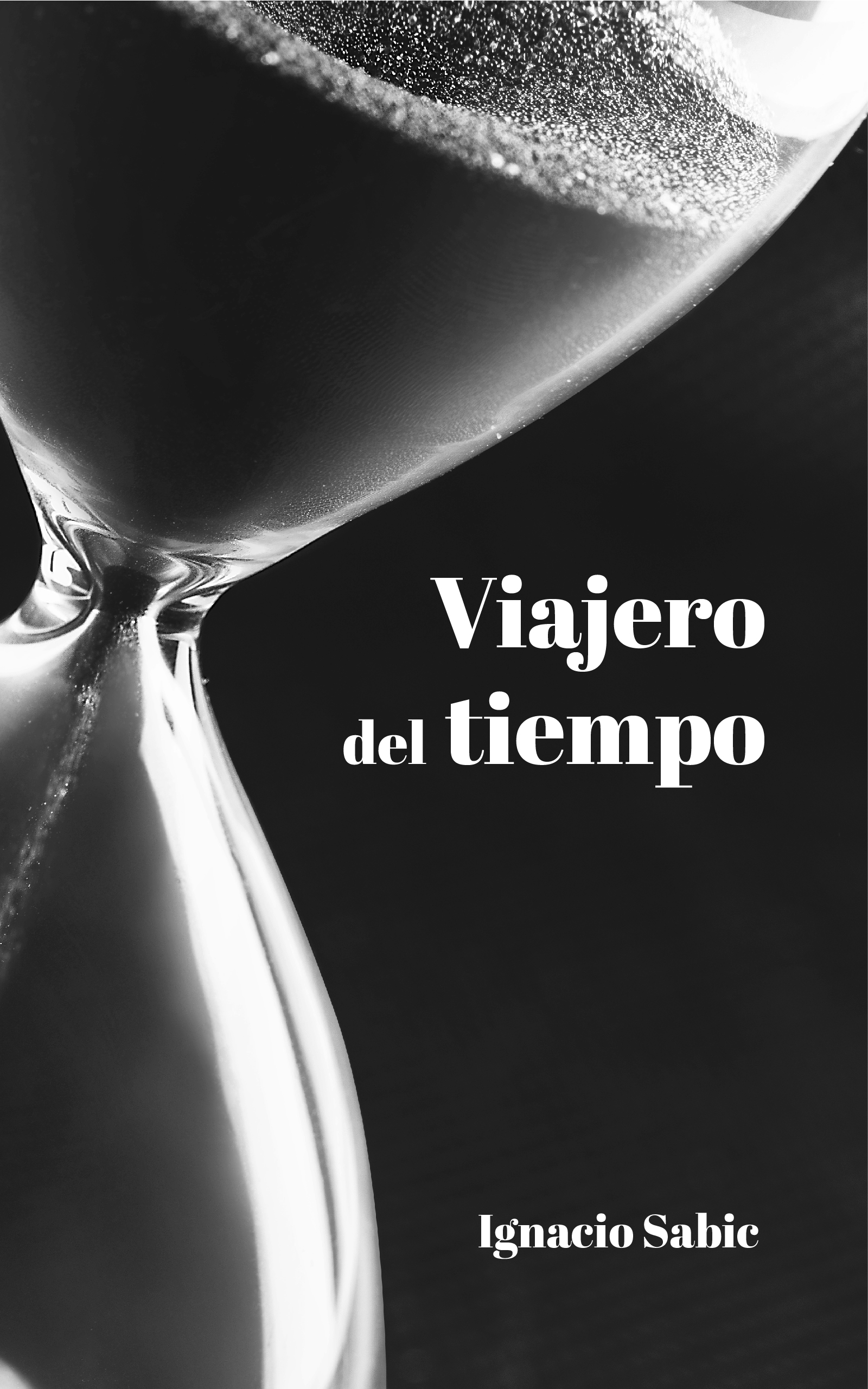 El viajero del tiempo, de Ignacio Sabic